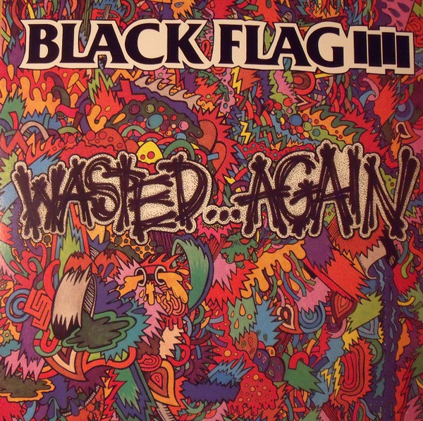 BLACK FLAG_WASTED AGAIN - COMPILATION