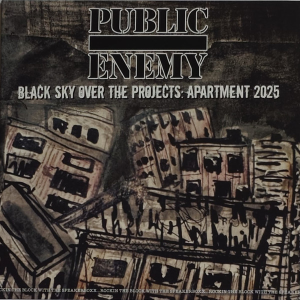 PUBLIC ENEMY_BLACK SKY OVER THE PROJECTS: APARTMENT 2025