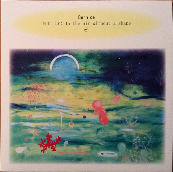 BERNICE_PUFF: IN THE AIR WITHOUT A SHAPE (LP)