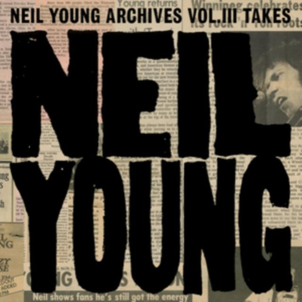 NEIL YOUNG_NEIL YOUNG ARCHIVES VOL. III TAKES (2LP)