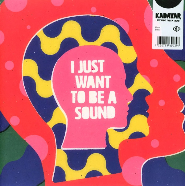 KADAVAR_I JUST WANT TO BE A SOUND (LP)