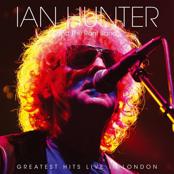 IAN HUNTER_GREATEST HITS LIVE IN LONDON