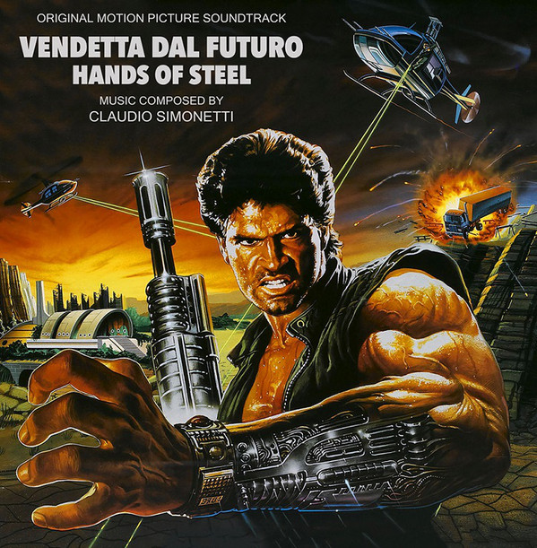 CLAUDIO SIMONETTI_HANDS OF STEEL (VENDETTA DAL FUTURO) ORIGINAL SOUNDTRACK