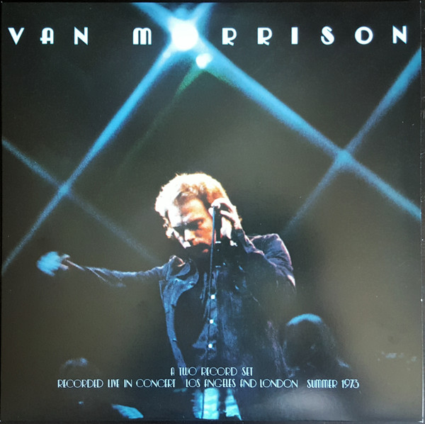 VAN MORRISON_..IT%27S TOO LATE TO STOP NOW...VOLUME I