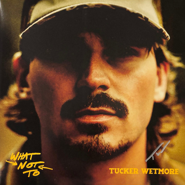 WETMORE TUCKER_WHAT NOT TO (2LP)