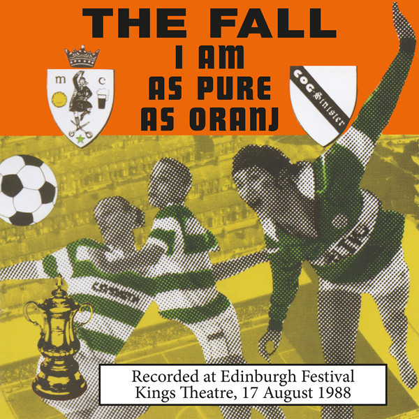 THE FALL_I AM AS PURE AS ORANJ