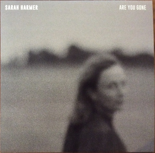 HARMER SARAH_ARE YOU GONE (LP)