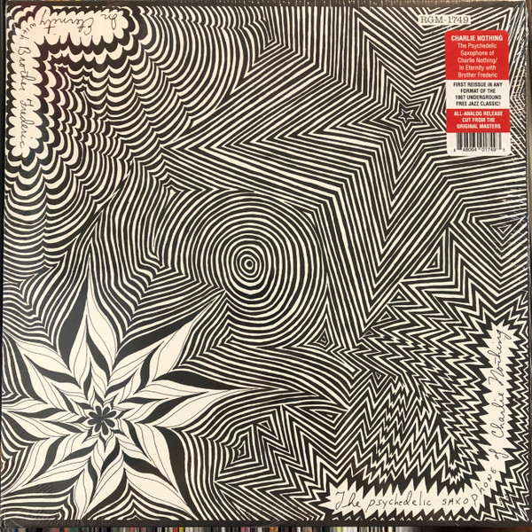 CHARLIE NOTHING_THE PSYCHEDELIC SAXOPHONE OF CHARLIE NOTHING/IN ETERNITY WITH BROTHER FREDERIC