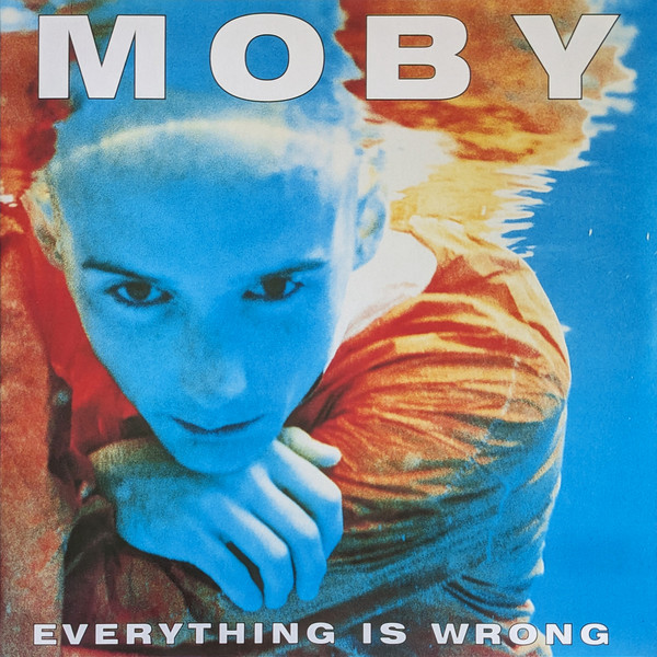 MOBY_EVERYTHING IS WRONG