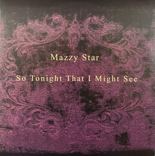MAZZY STAR_SO TONIGHT THAT I MIGHT SEE
