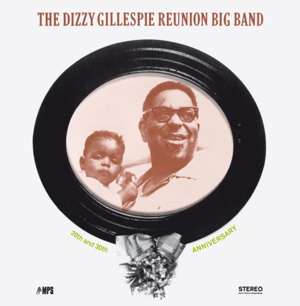DIZZY GILLESPIE_THE DIZZY GILLESPIE REUNION BIG BAND: 20TH AND 30TH ANNIVERSARY (LP)