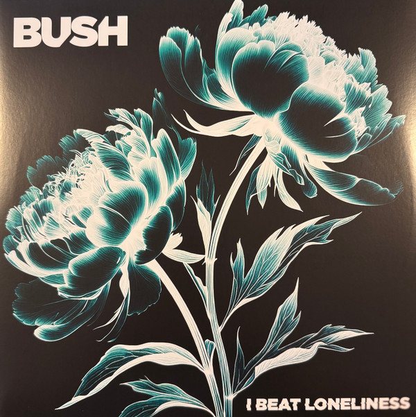 BUSH_I BEAT LONELINESS (BLACK VINYL)