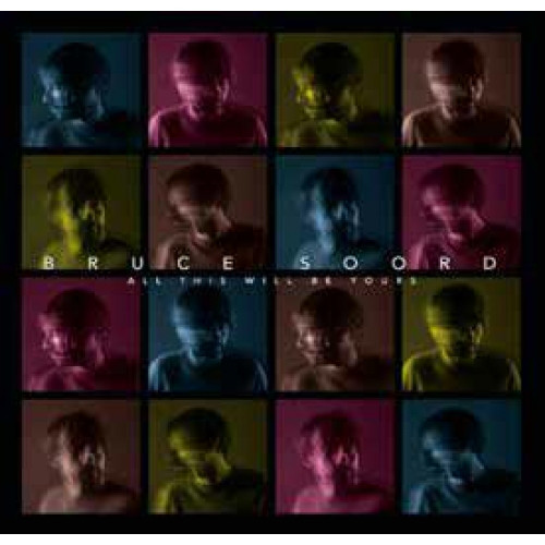 BRUCE SOORD (THE PINEAPPLE THIEF)_ALL THIS WILL BE YOURS