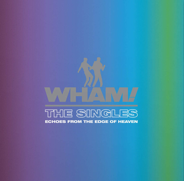 WHAM!_THE SINGLES: ECHOES FROM THE EDGE OF HEAVEN/2LP BLACK VERSION 180G