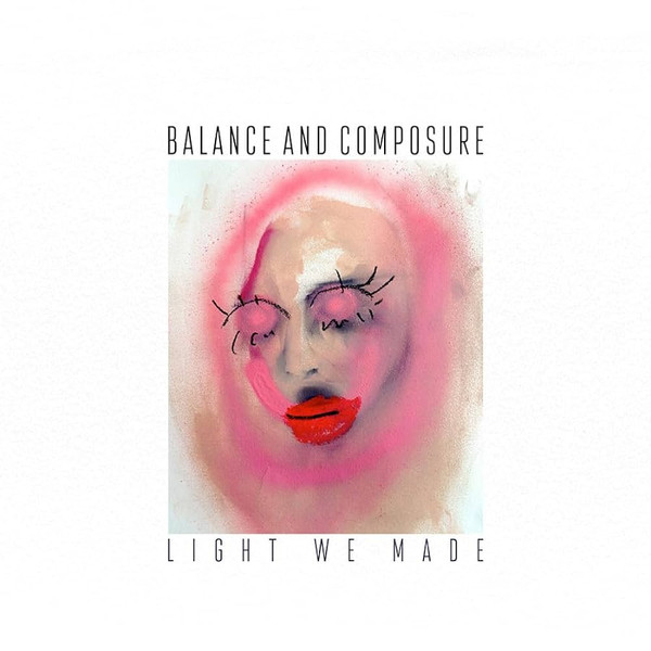 BALANCE AND COMPSURE_LIGHT WE MADE