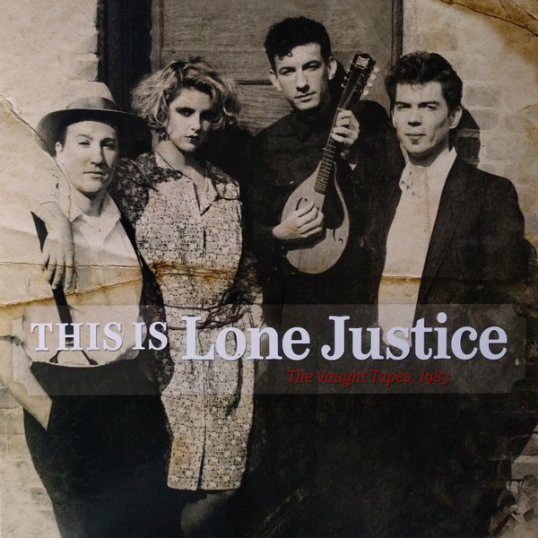 LONE JUSTICE_THIS IS LONE JUSTICE: THE VAUGHT TAPES 1983 (LP)