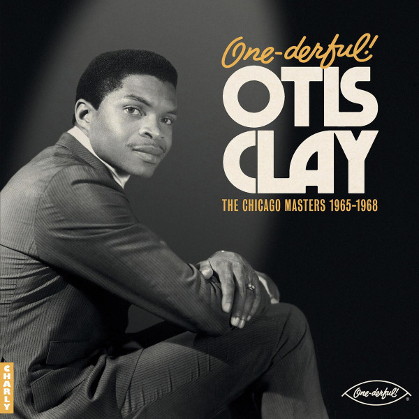 OTIS CLAY_ONE-DERFUL! OTIS CLAY: THE CHIACGO MASTERS 1965-1968 (LP)