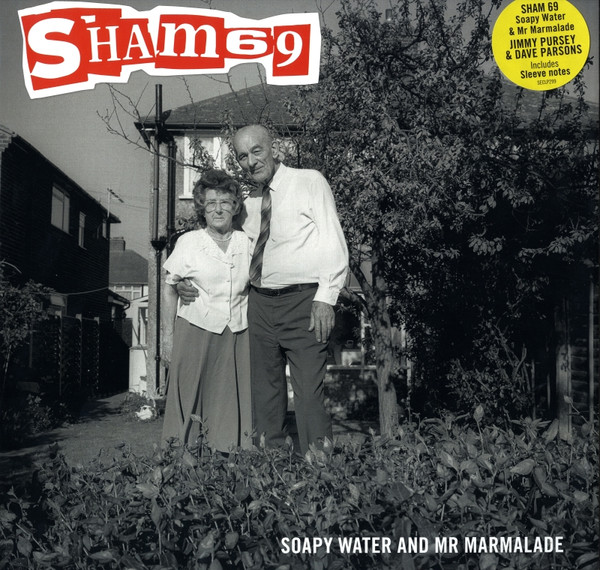 SHAM 69_SOAPY WATER & MR MARMALADE