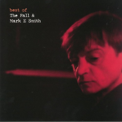 FALL_BEST OF THE FALL AND MARK E. SMITH