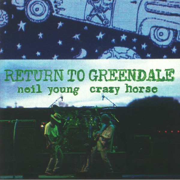 NEIL YOUNG & CRAZY HORSE_RETURN TO GREENDALE