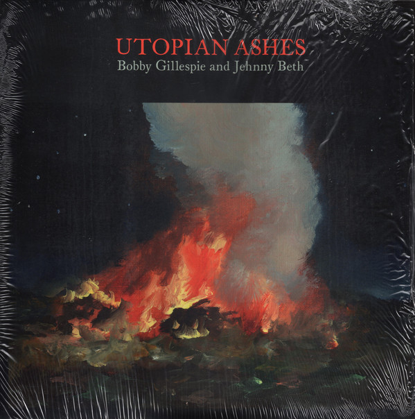 BOBBY GILLESPIE & JEHNNY BETH_UTOPIAN ASHES