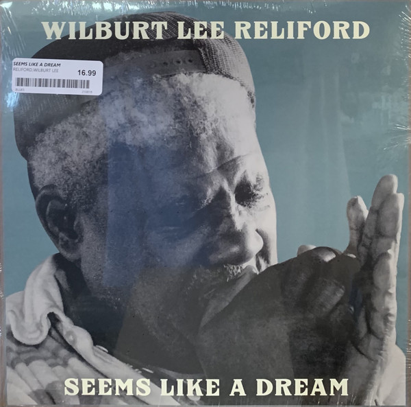 WILBURT LEE RELIFORD_SEEMS LIKE A DREAM