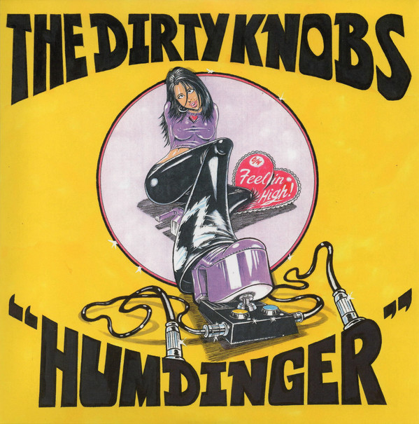 THE DIRTY KNOBS_RSD 2021 - HUMDINGER / FEELIN HIGH (7%27)
