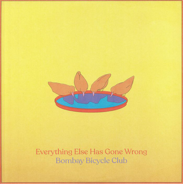BOMBAY BICYCLE CLUB_EVERYTHING ELSE HAS GONE WRONG ( DLX 2LP)