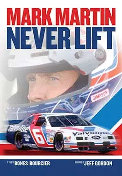 Mark Martin’s life at velocity and ‘By no means Elevate’ ethos come alive in new autobiography Mark Martin’s life at velocity and ‘By no means Elevate’ ethos come alive in new autobiography