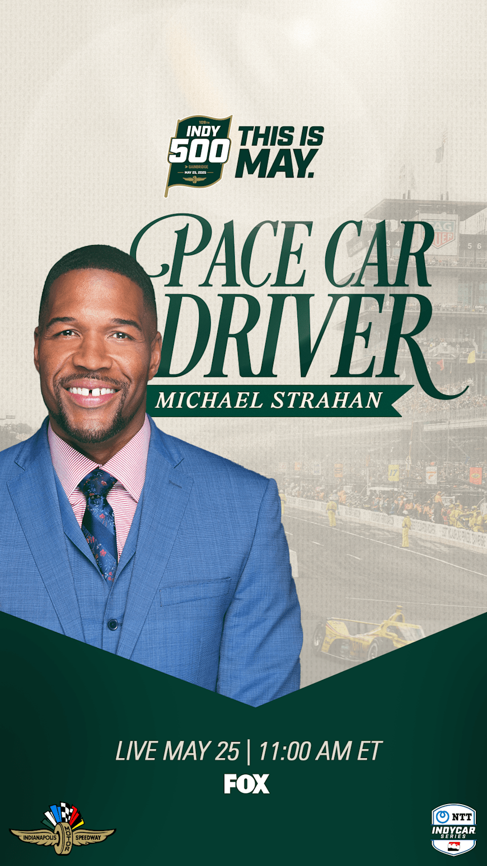 Fox NFL analyst Michael Strahan named 2025 Indy 500 tempo automotive driver Fox NFL analyst Michael Strahan named 2025 Indy 500 tempo automotive driver