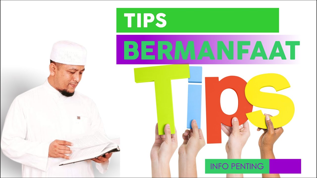 Tips-Tips Menarik yang Bermanfaat untuk Kehidupan Sehari-Hari Tips-Tips Menarik yang Bermanfaat untuk Kehidupan Sehari-Hari