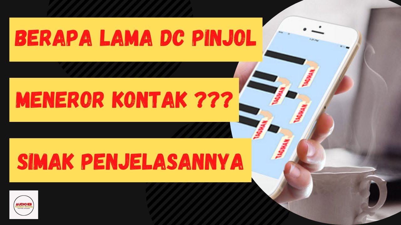 Berapa Lama DC Pinjol Meneror Kontak? Temukan Informasi Lengkapnya! Berapa Lama DC Pinjol Meneror Kontak? Temukan Informasi Lengkapnya!