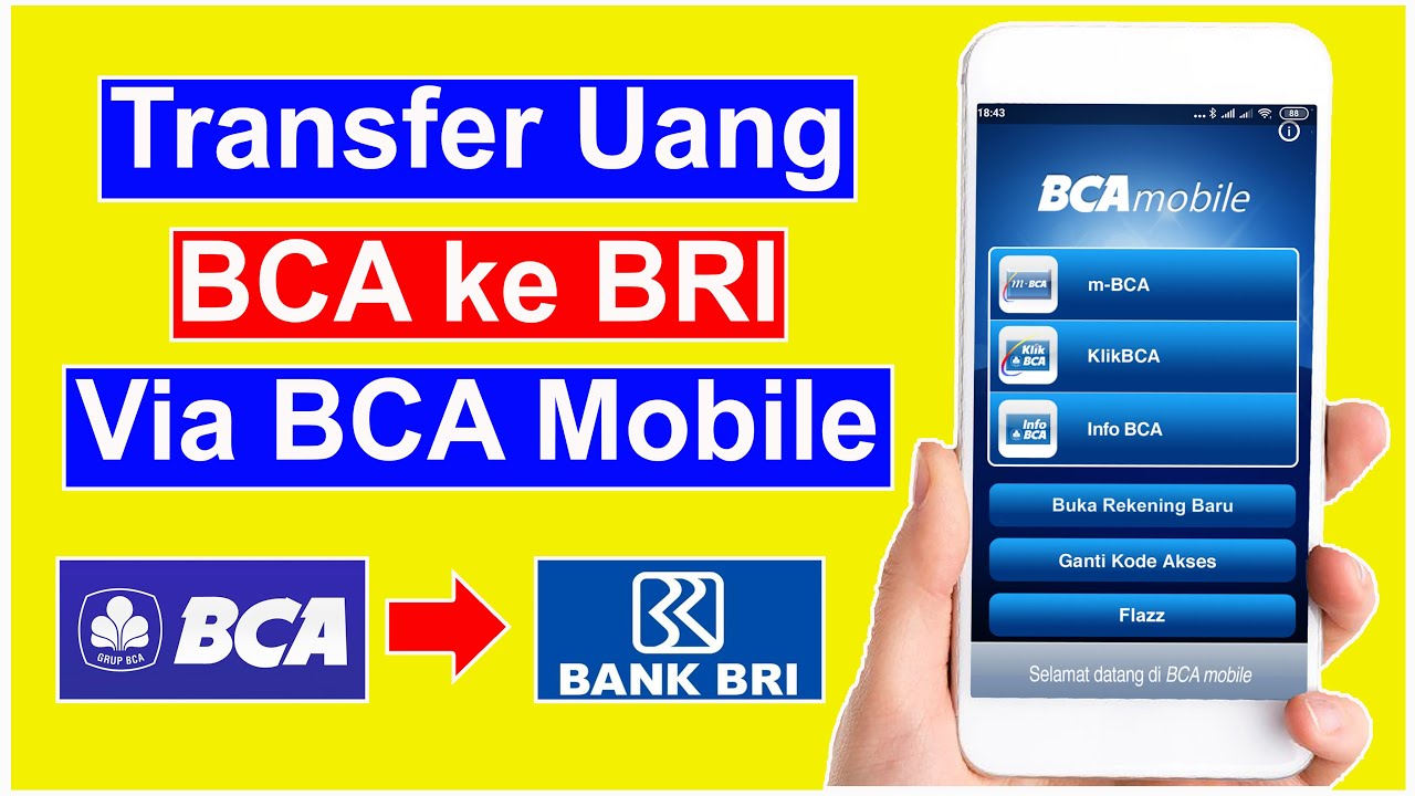 Cara Transfer BCA ke BRI dengan Aman dan Mudah Cara Transfer BCA ke BRI dengan Aman dan Mudah
