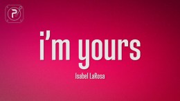 Isabel LaRosa – i’m yours (Lyrics) Isabel LaRosa – i’m yours (Lyrics)