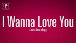 Akon – I Wanna Love You (Lyrics) ft. Snoop Dogg Akon – I Wanna Love You (Lyrics) ft. Snoop Dogg