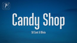 50 Cent – Candy Shop (Lyrics) ft. Olivia 50 Cent – Candy Shop (Lyrics) ft. Olivia