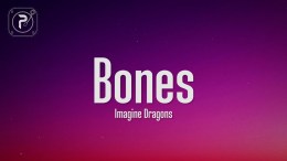 Imagine Dragons – Bones (Lyrics) Imagine Dragons – Bones (Lyrics)