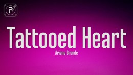 Ariana Grande – Tattooed Heart (Lyrics) Ariana Grande – Tattooed Heart (Lyrics)