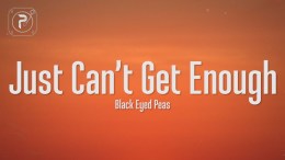 The Black Eyed Peas – Just Can’t Get Enough (Lyrics) The Black Eyed Peas – Just Can’t Get Enough (Lyrics)