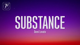 Demi Lovato – SUBSTANCE (Lyrics) Demi Lovato – SUBSTANCE (Lyrics)