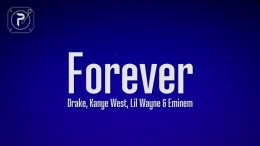 Drake, Kanye West, Lil Wayne, Eminem – Forever (Lyrics) Drake, Kanye West, Lil Wayne, Eminem – Forever (Lyrics)