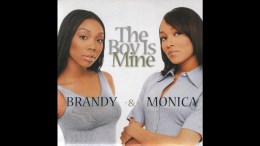 Brandy & Monica – The Boy Is Mine Brandy & Monica – The Boy Is Mine