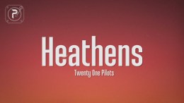 twenty one pilots – Heathens (Lyrics) twenty one pilots – Heathens (Lyrics)