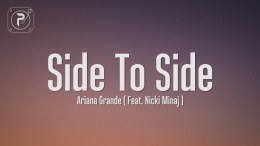 Ariana Grande – Side To Side (Lyrics) ft. Nicki Minaj Ariana Grande – Side To Side (Lyrics) ft. Nicki Minaj