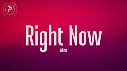 Akon – Right Now (Na Na Na) (Lyrics) Akon – Right Now (Na Na Na) (Lyrics)