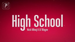 Nicki Minaj – High School (Lyrics) ft. Lil Wayne Nicki Minaj – High School (Lyrics) ft. Lil Wayne
