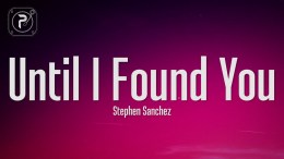 Stephen Sanchez – Until I Found You (Lyrics) Stephen Sanchez – Until I Found You (Lyrics)