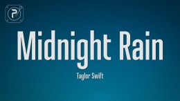 Taylor Swift – Midnight Rain (Lyrics) Taylor Swift – Midnight Rain (Lyrics)