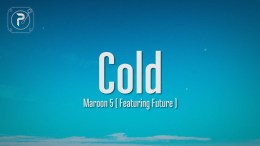 Maroon 5 – Cold (Lyrics) ft. Future Maroon 5 – Cold (Lyrics) ft. Future