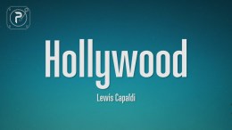 Lewis Capaldi – Hollywood (Lyrics) Lewis Capaldi – Hollywood (Lyrics)